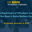 Graphic slide: UC Davis Viticulture & Enology — On the Road in Santa Barbara County, Dec 9 2026